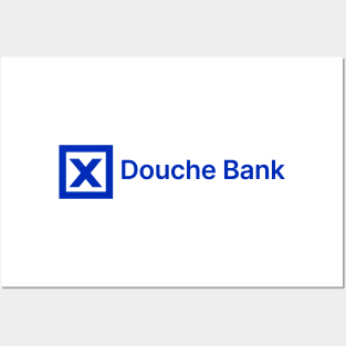 "Douche" Bank Posters and Art